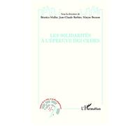 Les solidarités à l'épreuve des crises - Béatrice Müller - L'harmattan - broché - Etude