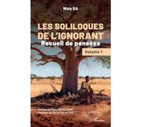 Waly Ba – Les soliloques de l’ignorant – Recueil de pensées, Volume 1 – Broché – L'Harmattan