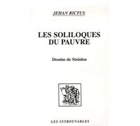 Les Soliloques Du Pauvre - Suivie De La Charlotte Et "Jasante" De La Vieille