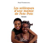 Pascal Tchibouanga – Les soliloques d'une mamie de Poto-Poto – Roman – Broché