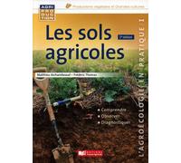 Les Sols Agricoles - L'agroécologie En Pratique I