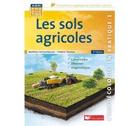 Les sols agricoles - Matthieu Archambaud - France Agricole Eds - broché - Guide