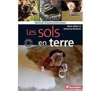 Les sols en terre Manuel d'auto-construction - Marie Milési - Terre Vivante - broché - Guide