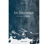 Les Solutréens Marcel Otte (Editeur du volume), Marcel Otte (Auteur)