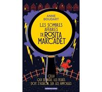 Les Sombres Affaires De Rosita Marcadet - Tome 1 - Celui Qui Se Brûle Les Fesses Doit S'asseoir Sur Les Ampoules