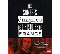 Les sombres énigmes de l'histoire de France