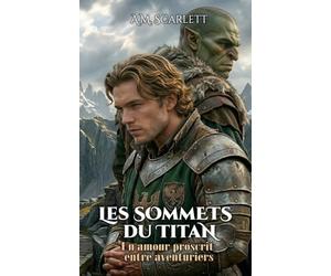 LES SOMMETS DU TITAN: Un amour proscrit entre aventuriers