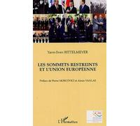 Les Sommets Restreints De L'union Européenne - La Pratique Des Sommets Restreints Dans L'histoire De La Construction Européenne