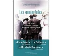 Christopher Munro Clark – Les Somnambules : Été 14 – L'Europe a marché vers la guerre – Broché