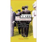 Les Somnambules Christopher Munro Clark (Auteur), Marie-Anne de Béru (Traduction)