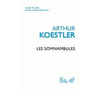 Les Somnambules Essai sur l'histoire des conceptions de l'Univers - Arthur Koestler - Belles Lettres - broché - Essai