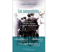 Christopher Munro Clark – Les Somnambules : Été 14 – L'Europe a marché vers la guerre – Broché