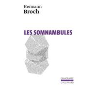Hermann Broch – Les Somnambules – Traduction de Pierre Flachat et Albert Kohn – Gallimard