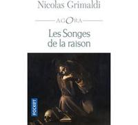 Les Songes de la raison Nicolas Grimaldi (Auteur), Benoît Heilbrunn (Collection dirigée par)