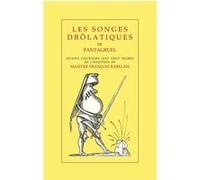 Les Songes Drôlatiques de Pantagruel Jacques Martel (Auteur)