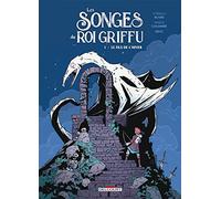 Les Songes du roi Griffu – Le Fils de l'hiver – Tome 1 – Delcourt