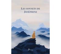 Les sonnets de Joséphine - Joséphine - Arveuline - broché - Poésie
