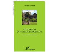 Les sonnets de William Shakespeare Présentation, traduction et commentaires - avec CD - Jacques Lardoux - L'harmattan - Texte lu (CD) - Textes lus CD