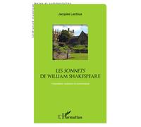 Les sonnets de William Shakespeare Présentation, traduction et commentaires - avec CD - Jacques Lardoux - L'harmattan - Texte lu (CD) - Textes lus CD