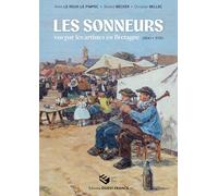 Les sonneurs: Vus par les artistes en Bretagne (1800-1950)