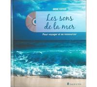 Les sons de la mer - Pour voyager et se ressourcer - Livre + CD