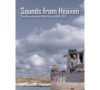Les sons du ciel : Le réveil sur l'île de Lewis 1949-1952