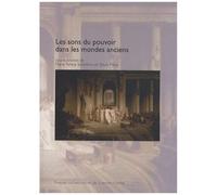 Les Sons Du Pouvoir Dans Les Mondes Anciens