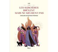 Les sorcières brûlent mais ne meurent pas: Féminisme et résistance