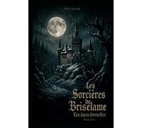 Les Sorcières de Briselame, les âmes immortelles