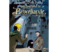 Les sorcières de Brocéliande: Tome 1, La légende