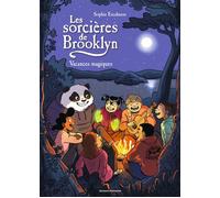 Les sorcières de Brooklyn, Tome 03 Vacances magiques - Sophie Escabasse - Bande d'ados - cartonné - Bande dessinée jeunesse