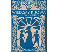 Les sorcières de Kiev Tiré à l'Opéra - Lada Luzina (Literatur, Fantasy auf Polnisch)