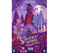Les Sorcières De Lacrima - Tome 1 - A La Poursuite Du Corbeau