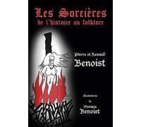 Les sorcières: De l'histoire au folklore