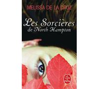 Les Sorcières de North Hampton (Les Sorcières de North Hampton, Tome 1) - Melissa De la Cruz - Lgf - Poche - Roman adolescent dès 13 ans