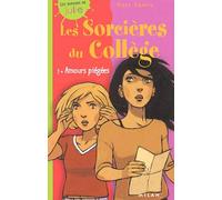 Les Sorcières du collège, tome 3 : Amours piégées