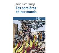 Julio Caro Baroja – Les sorcières et leur monde – Poche – Gallimard