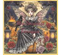 Les Sorcières Féeriques - Coloriages gothiques pour un voyage enchanté: Art-thérapie gothique et zen pour jeunes artistes rêveurs