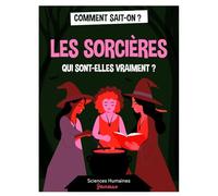 Les sorcière, qui sont-elles vraiment?