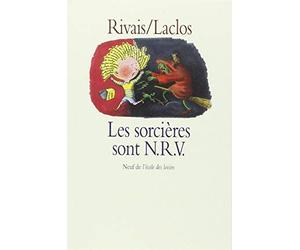 Les sorcières sont N.R.V. de Rivais, Yak (1989) Broché