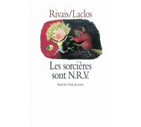 Les sorcières sont N.R.V. - Yak Rivais - Ecole Des Loisirs - Poche - Roman junior dès 9 ans