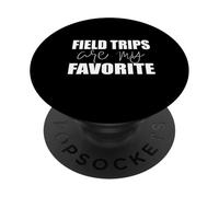 Les Sorties sur Le Terrain sont Mes préférées - Excursion Scolaire PopSockets PopGrip Adhésif