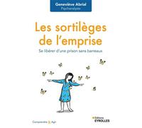 Geneviève Abrial – Les sortilèges de l'emprise – Se libérer d'une prison sans barreaux – Broché