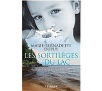 Les Sortilèges du lac - Le scandale des eaux folles t2 Marie-Bernadette Dupuy (Auteur)
