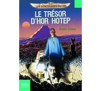 Les sortilèges du Nil. 1 : Le trésor d'Hor Hotep - Folio Junior - A partir de 10 ans