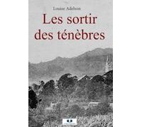 Les sortir des ténèbres