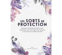 Les sorts de protection - Arin Murphy-Hiscock - Contre-Dires - relié - Monographie