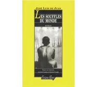 Les Souffles du monde José Luis De Juan (Auteur), Anne Calmels (Traduction), SUZANNE CANARD (Traduction)
