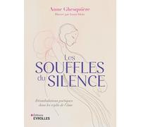 Les Souffles Du Silence - Déambulations Poétiques Dans Les Replis De L'âme