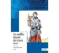 Les souffles laissent des traces - Tome I 1870-1902 - Sylvie Ithurbide - Nombre 7 - broché - Roman